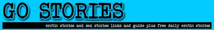 erotic stories from gostories.com